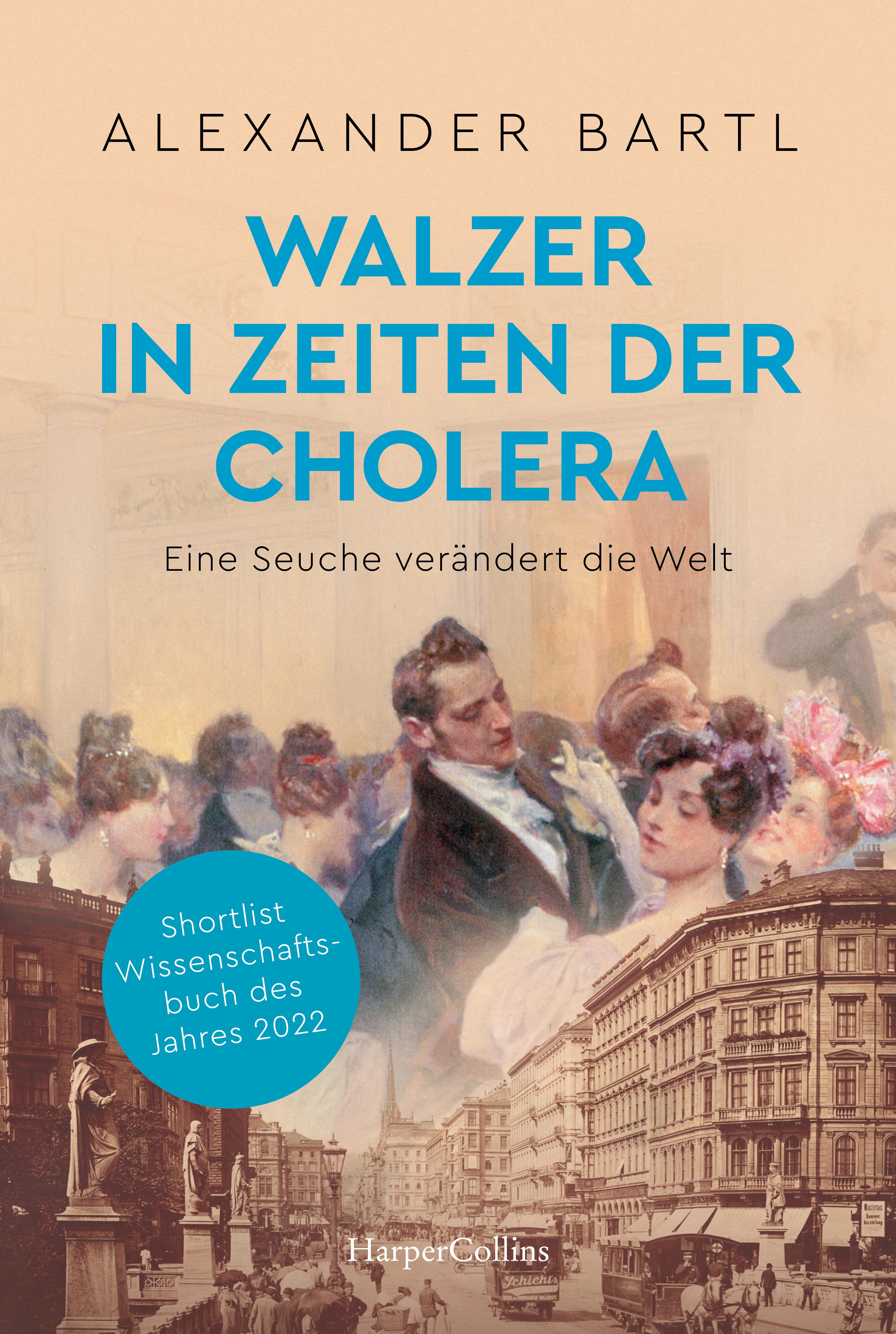 Walzer in Zeiten der Cholera. Eine Seuche verändert die Welt - AKTUALISIERTE TASCHENBUCHAUSGABE