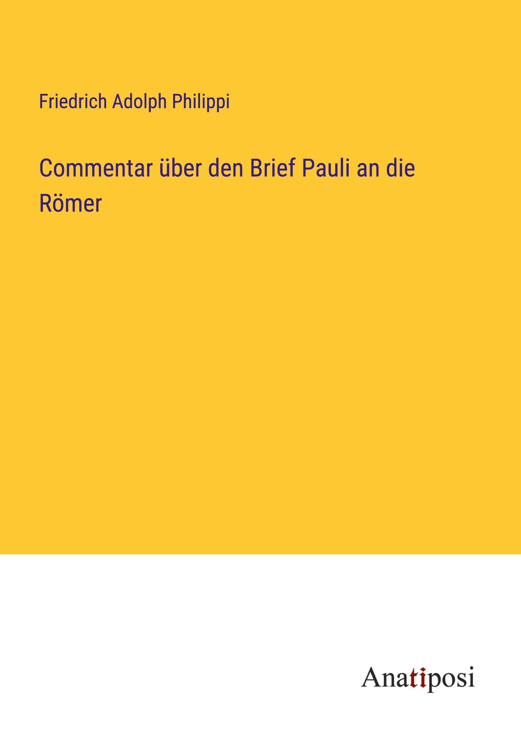 Commentar über den Brief Pauli an die Römer