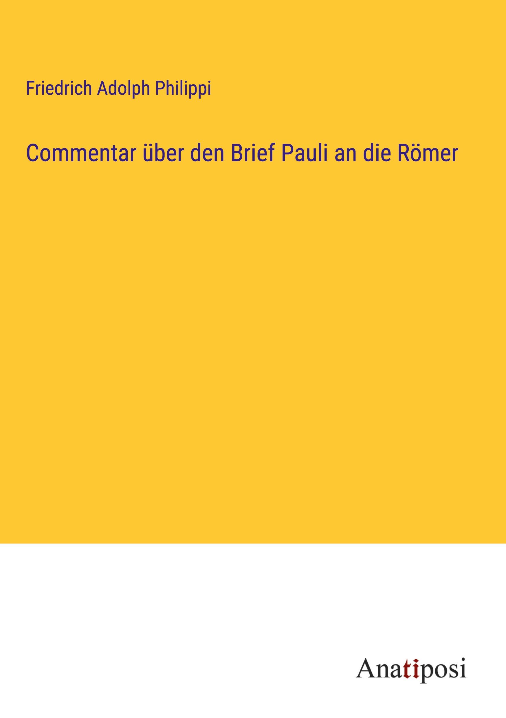 Commentar über den Brief Pauli an die Römer