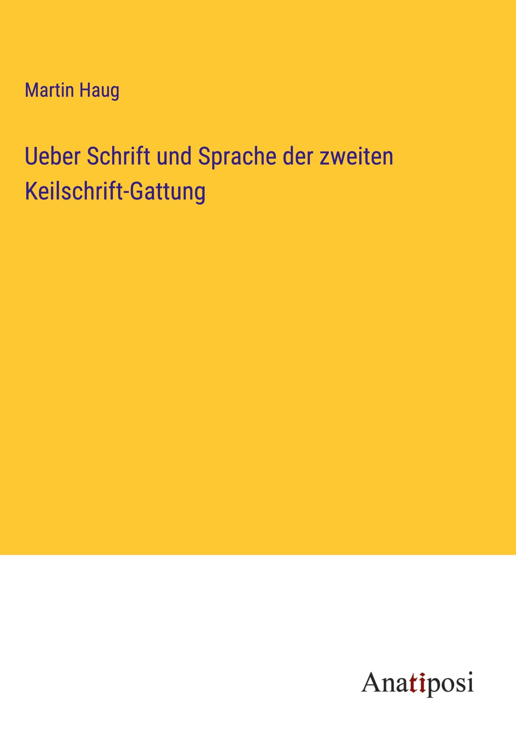 Ueber Schrift und Sprache der zweiten Keilschrift-Gattung