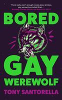 Bored Gay Werewolf