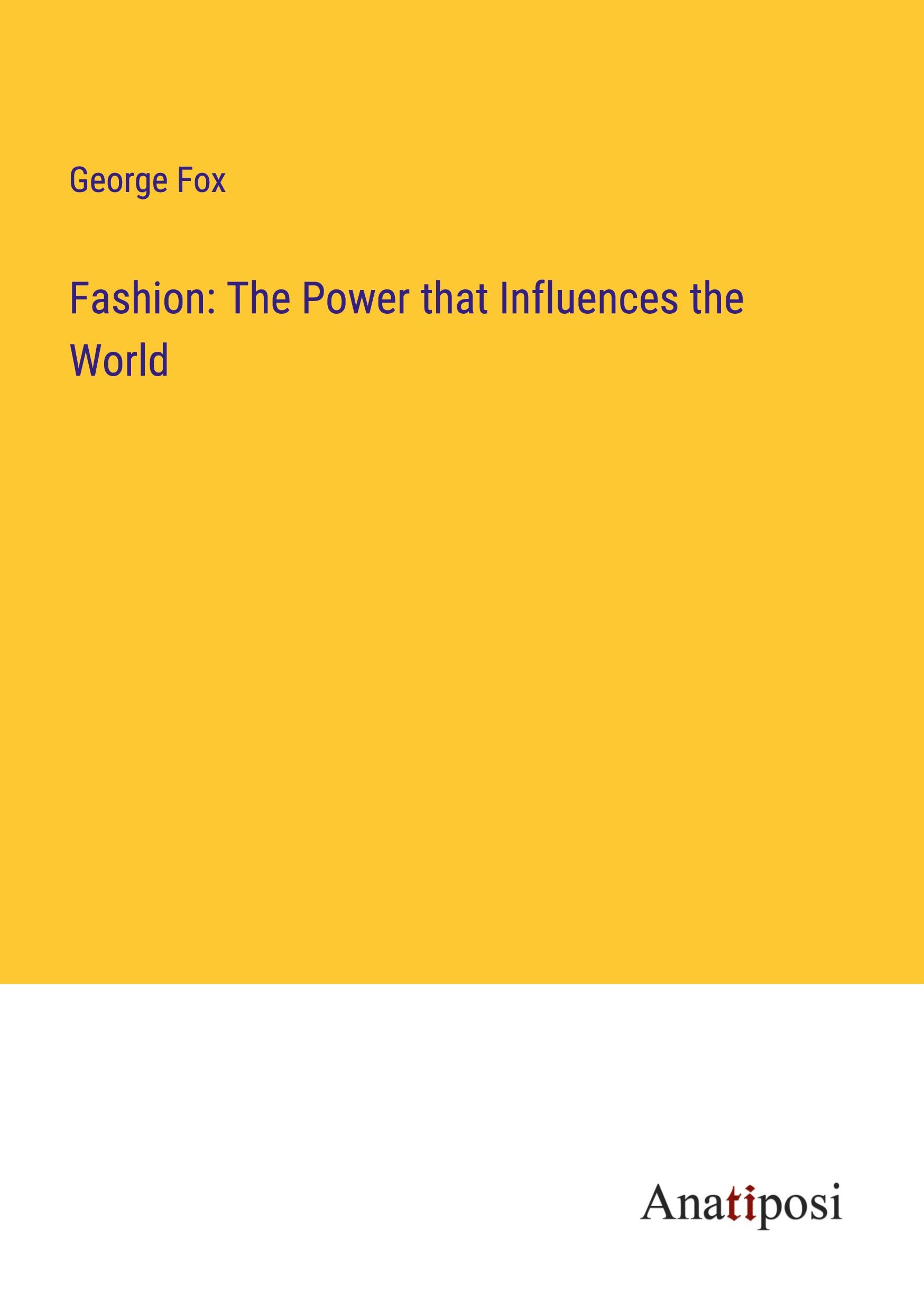 Fashion: The Power that Influences the World