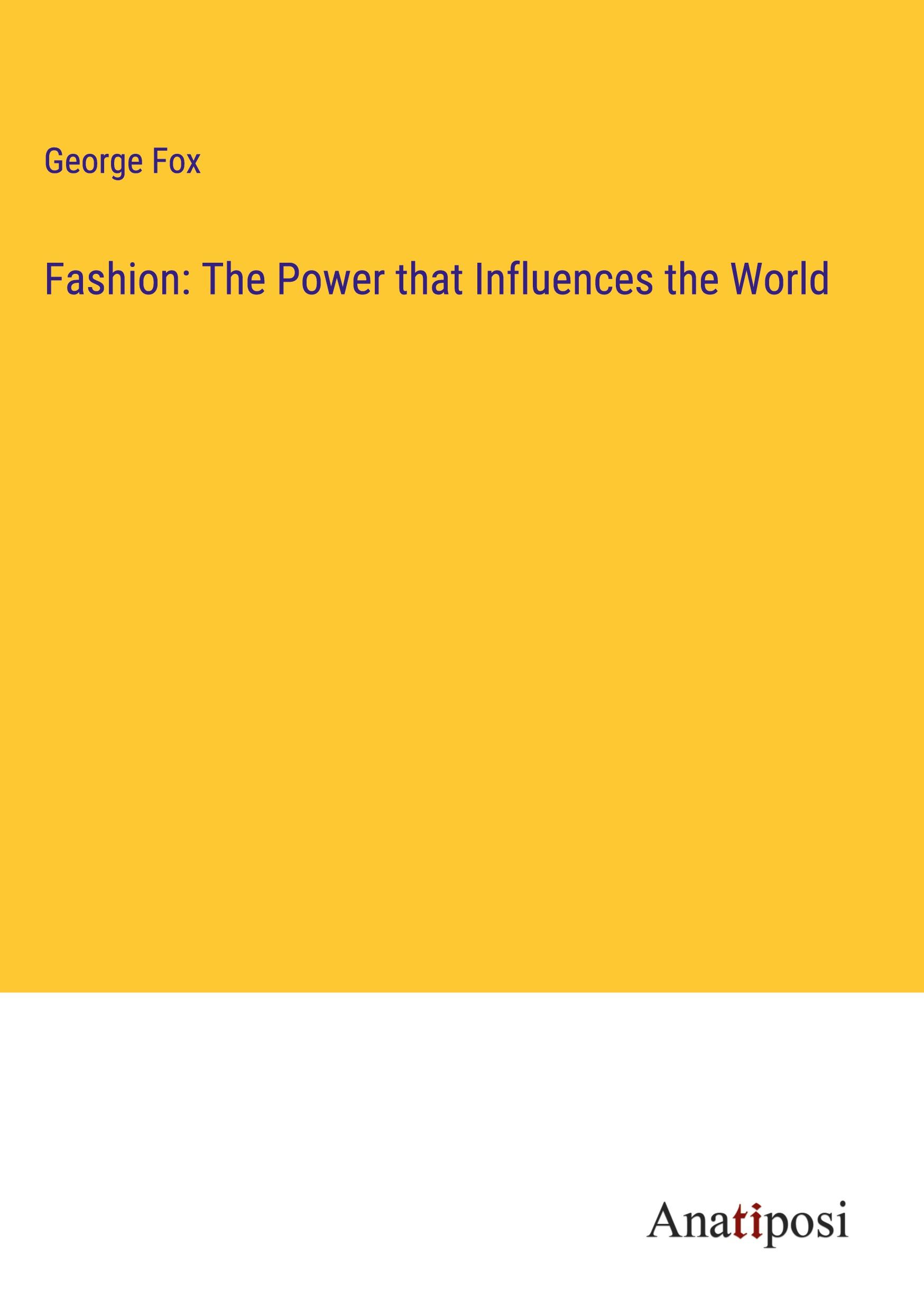 Fashion: The Power that Influences the World