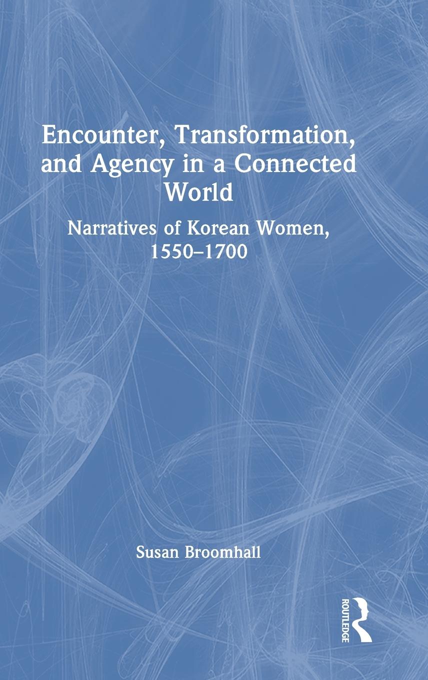 Encounter, Transformation, and Agency in a Connected World