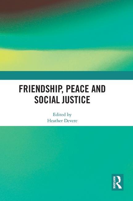 Friendship, Peace and Social Justice