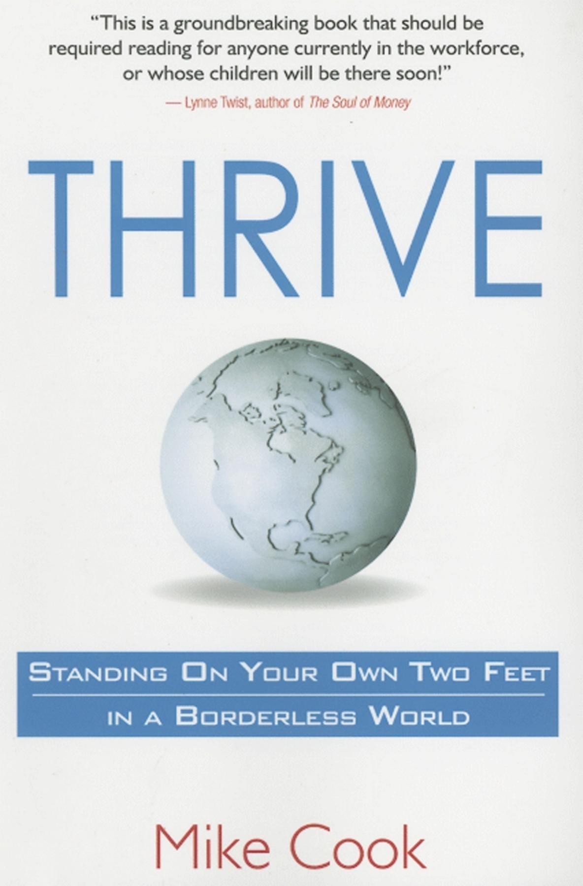 Thrive: Standing on Your Own Two Feet in a Borderless World