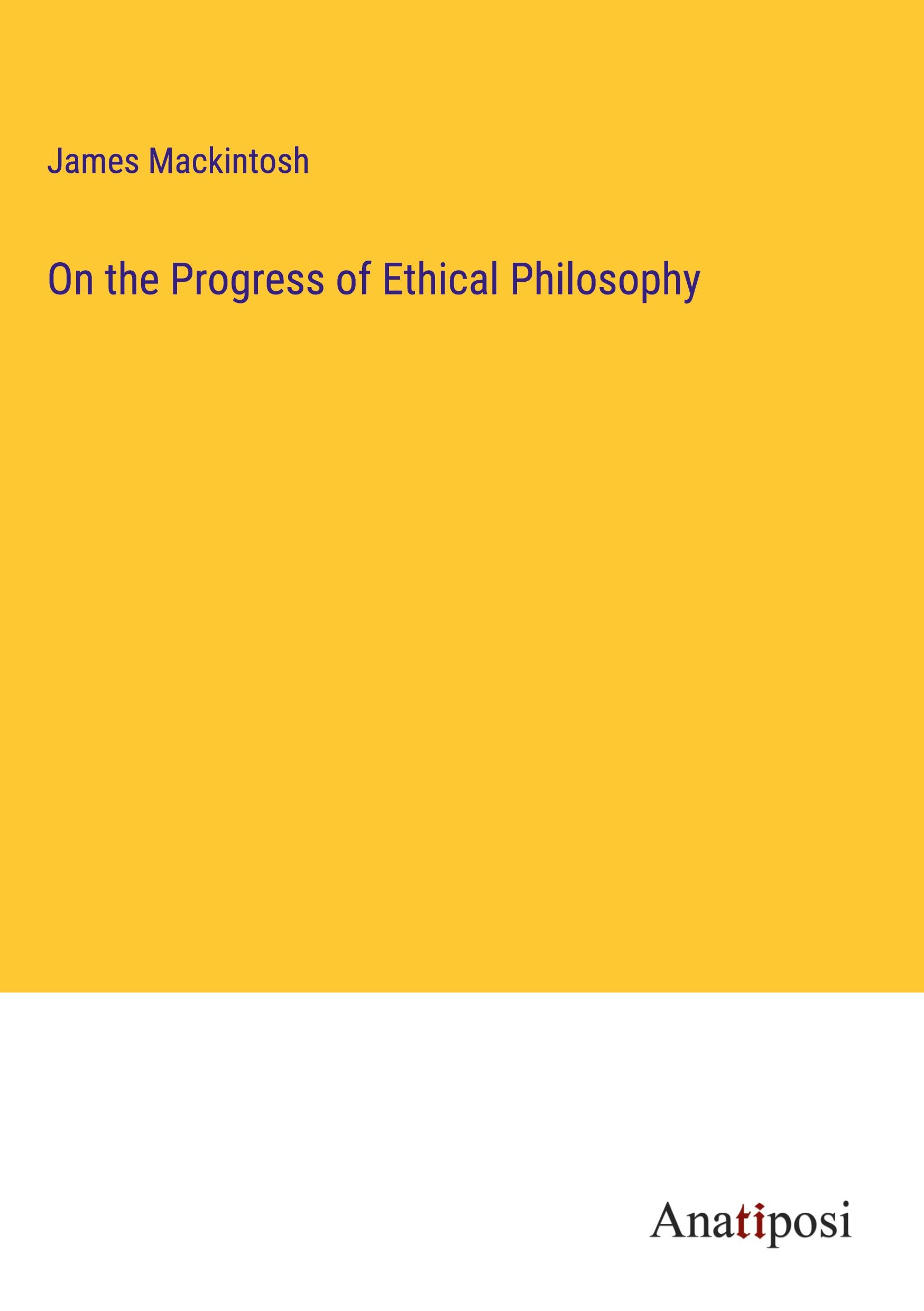 On the Progress of Ethical Philosophy