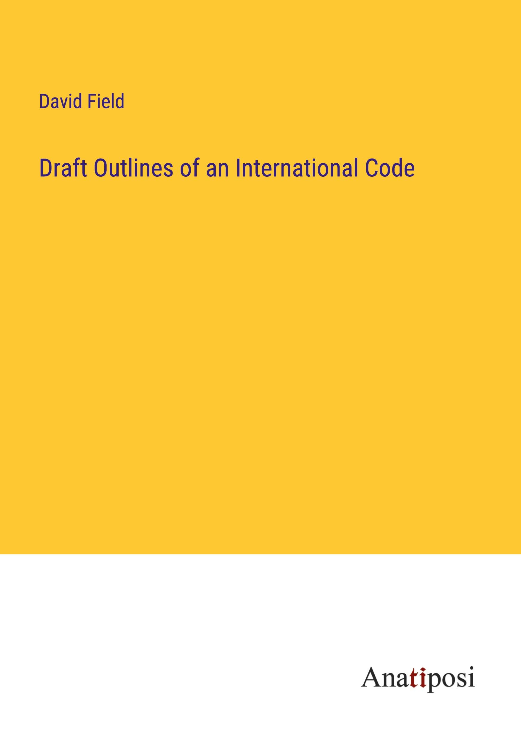 Draft Outlines of an International Code