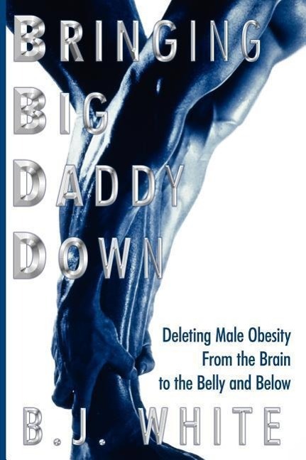 Bringing Big Daddy Down: Deleting Male Obesity From the Brain to the Belly and Below