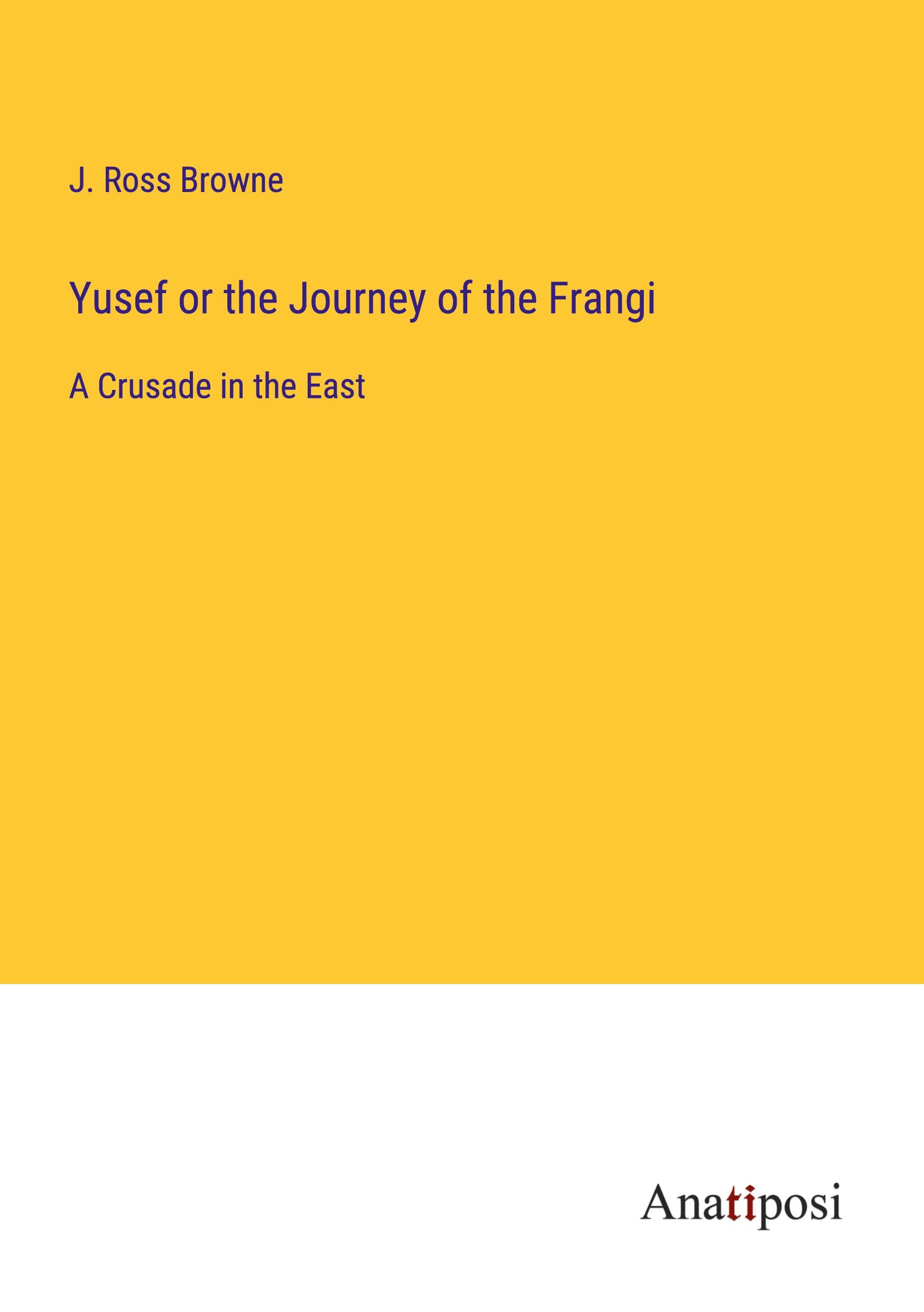 Yusef or the Journey of the Frangi