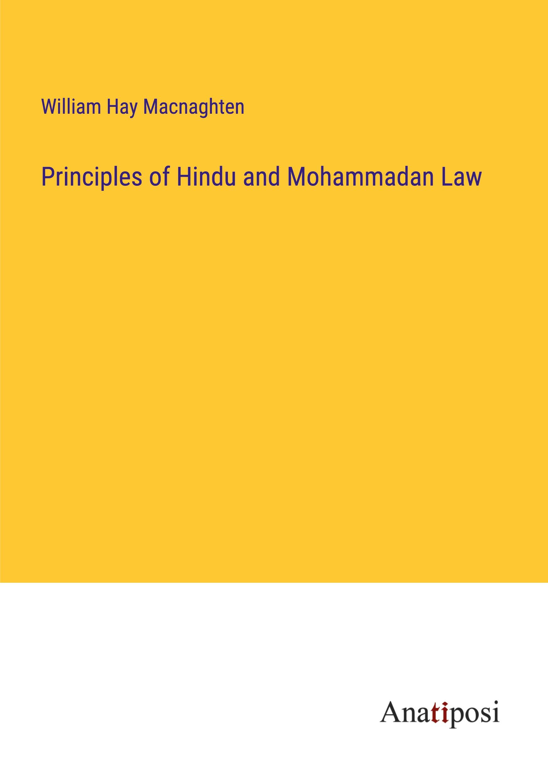 Principles of Hindu and Mohammadan Law