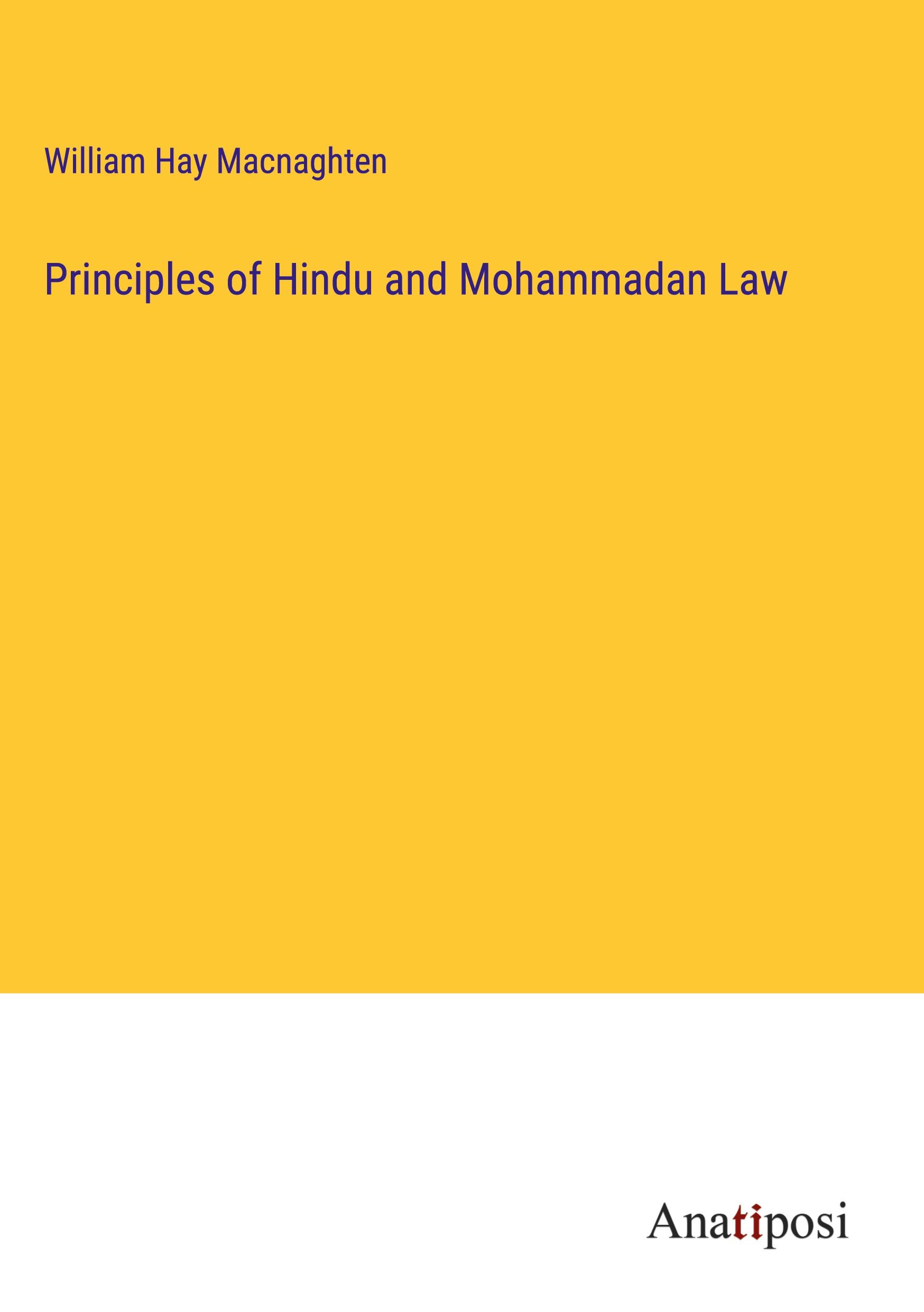 Principles of Hindu and Mohammadan Law