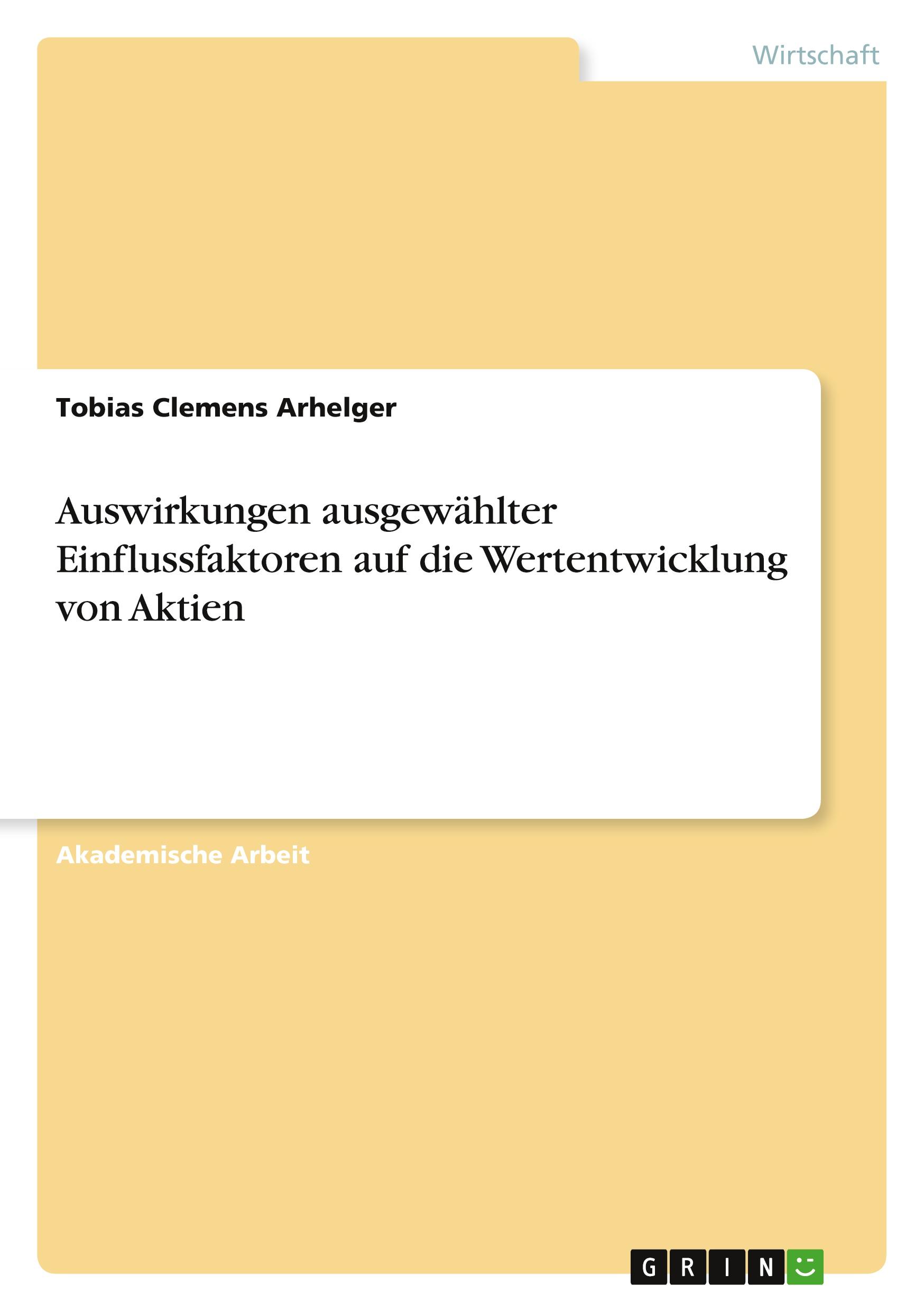 Auswirkungen ausgewählter Einflussfaktoren auf die Wertentwicklung von Aktien