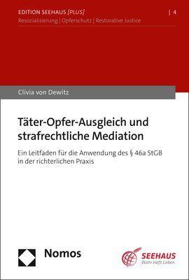 Täter-Opfer-Ausgleich und strafrechtliche Mediation