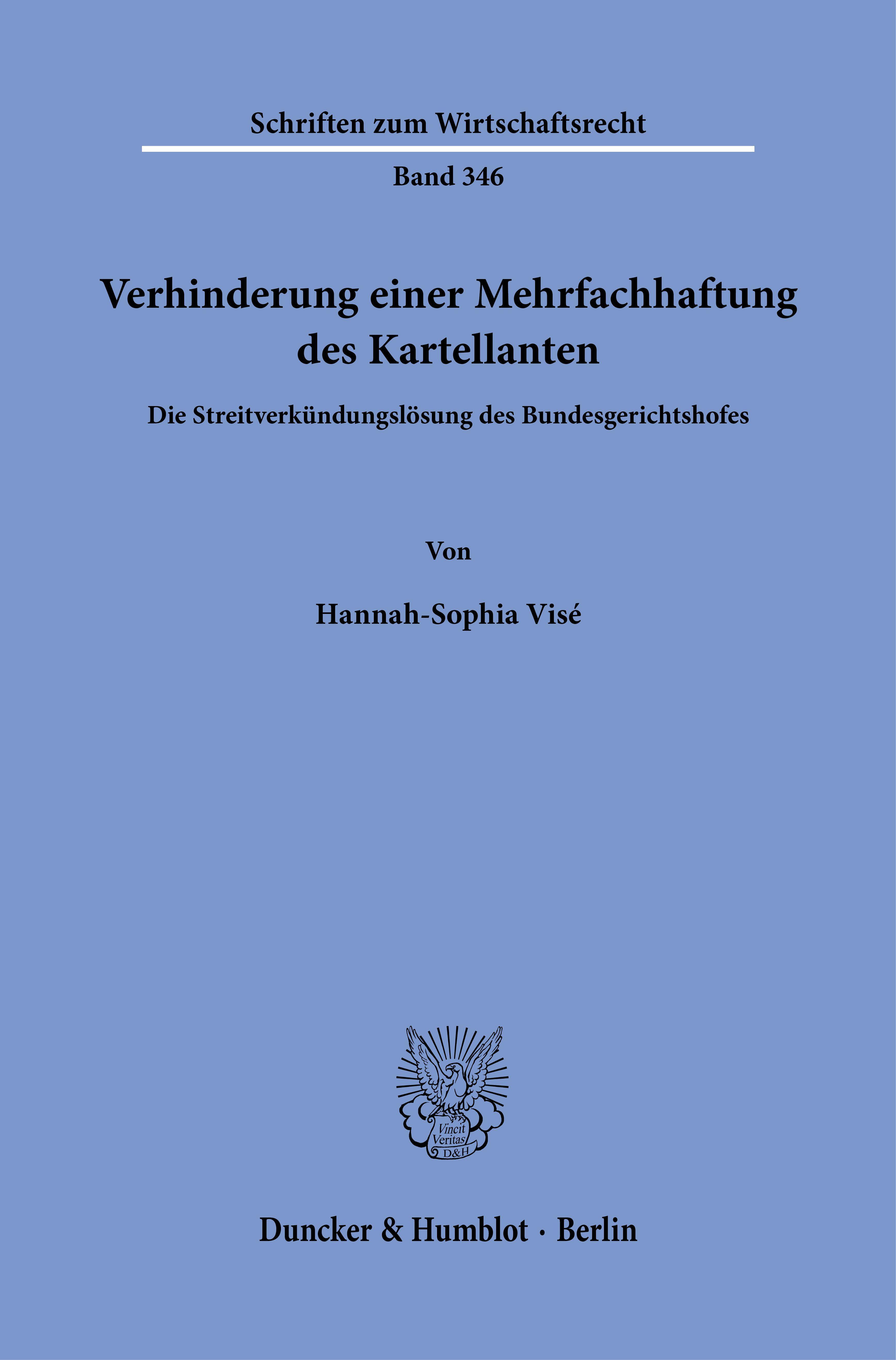 Verhinderung einer Mehrfachhaftung des Kartellanten.