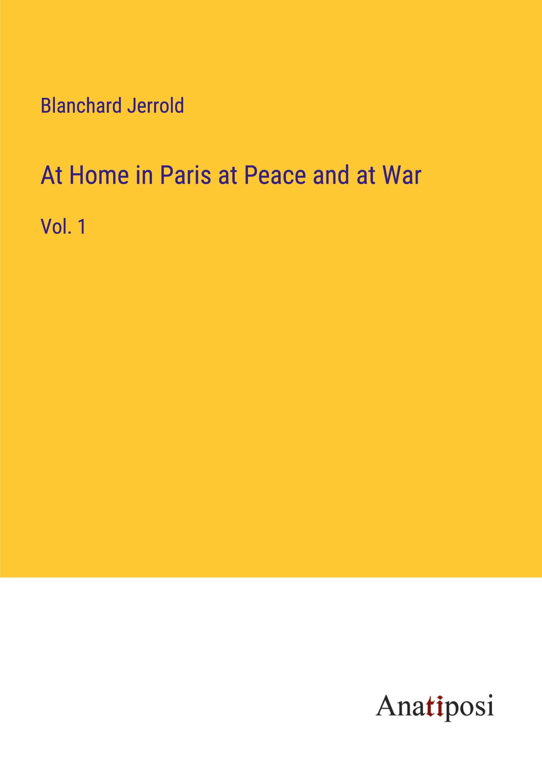 At Home in Paris at Peace and at War