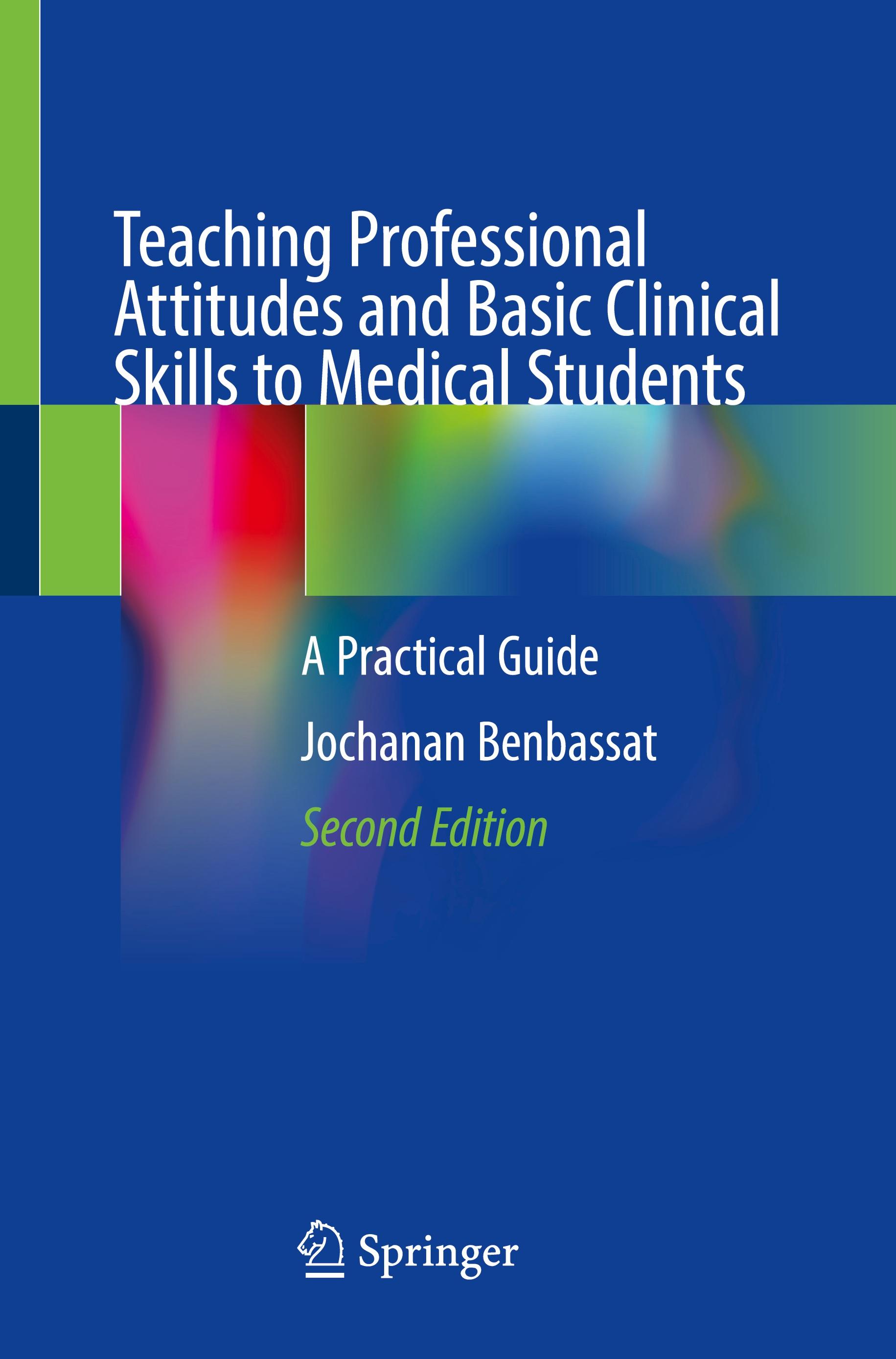 Teaching Professional Attitudes and Basic Clinical Skills to Medical Students