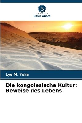 Die kongolesische Kultur: Beweise des Lebens