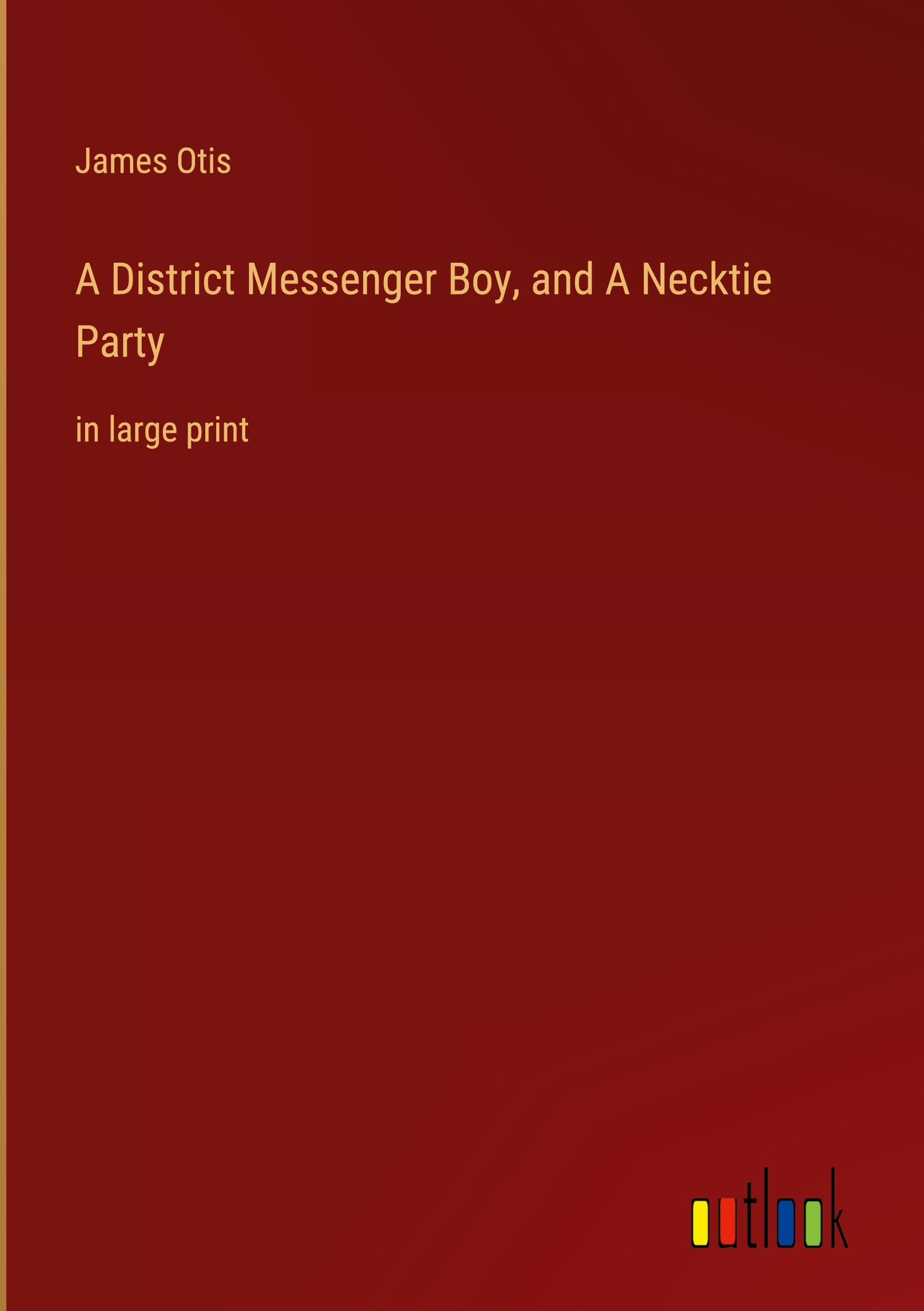 A District Messenger Boy, and A Necktie Party