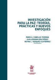 Investigación para la paz : teorías, prácticas y nuevos enfoques