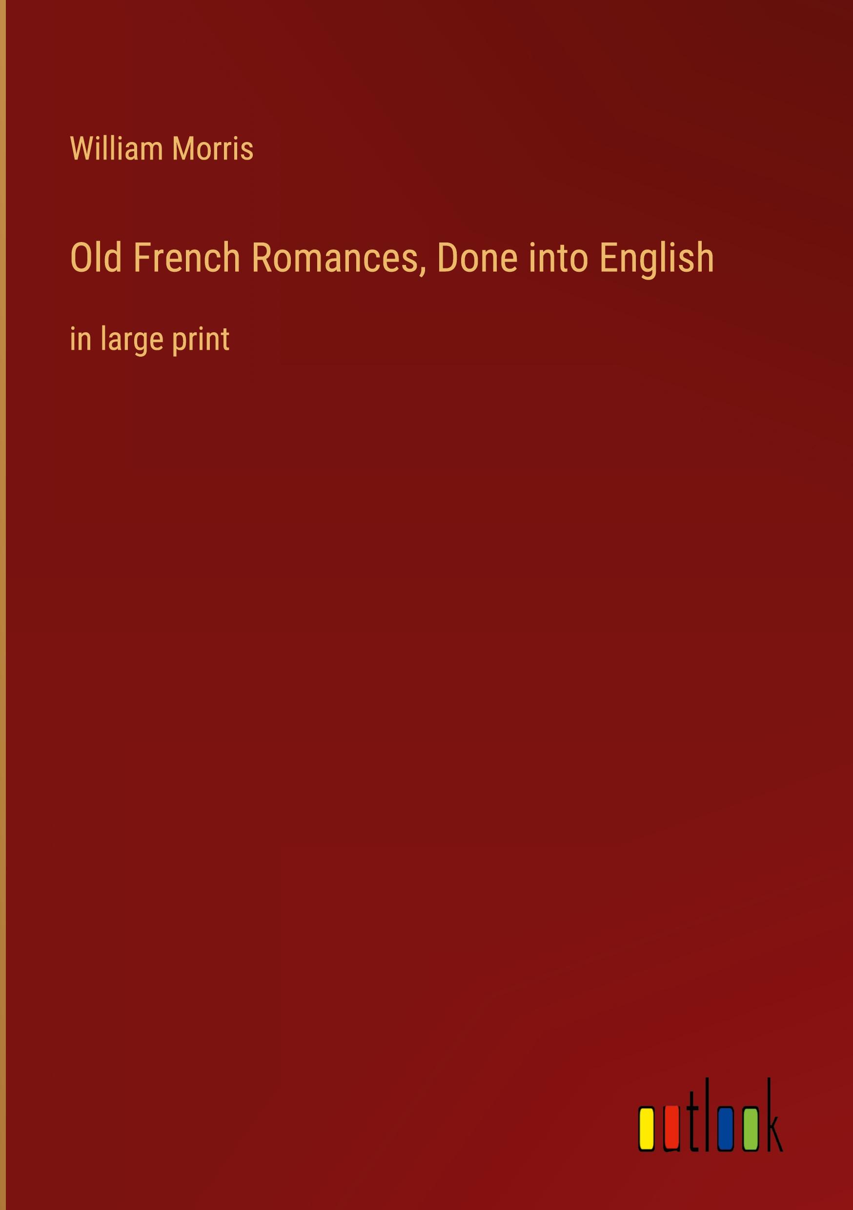 Old French Romances, Done into English