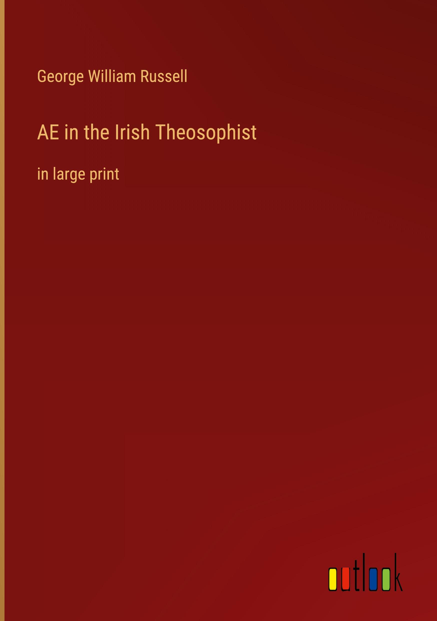 AE in the Irish Theosophist