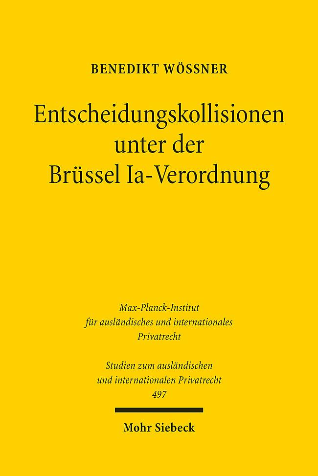 Entscheidungskollisionen unter der Brüssel Ia-Verordnung