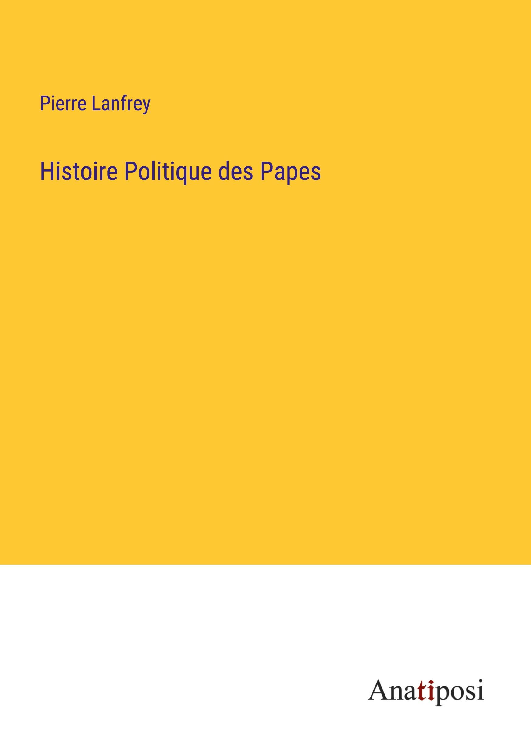 Histoire Politique des Papes