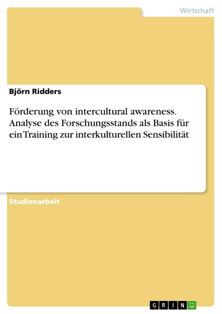 Förderung von intercultural awareness. Analyse des Forschungsstands als Basis für ein Training zur interkulturellen Sensibilität