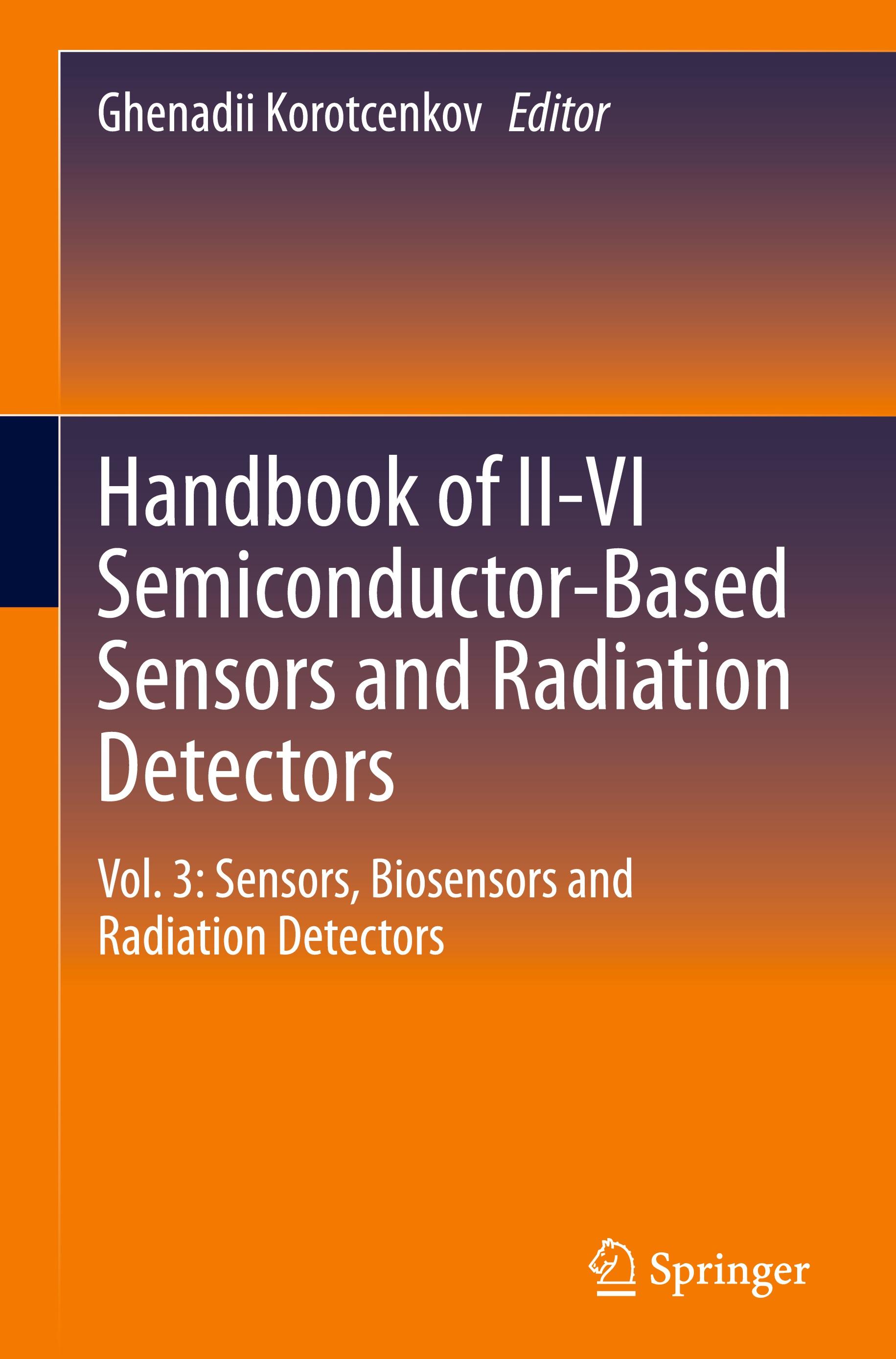 Handbook of II-VI Semiconductor-Based Sensors and Radiation Detectors