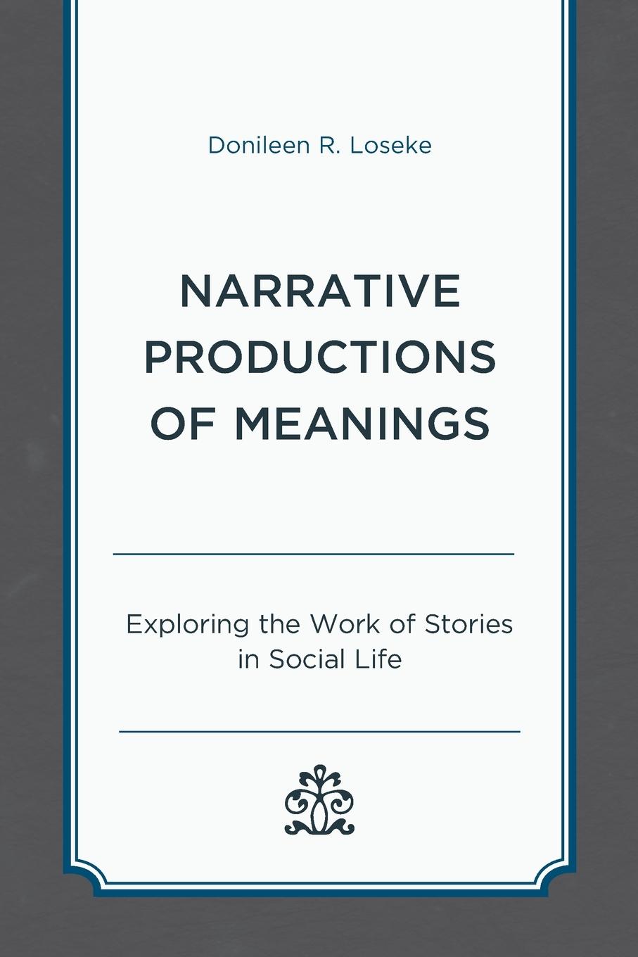 Narrative Productions of Meanings