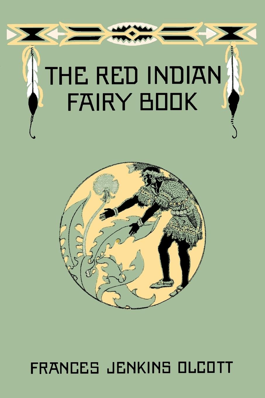 The Red Indian Fairy Book (Yesterday's Classics)