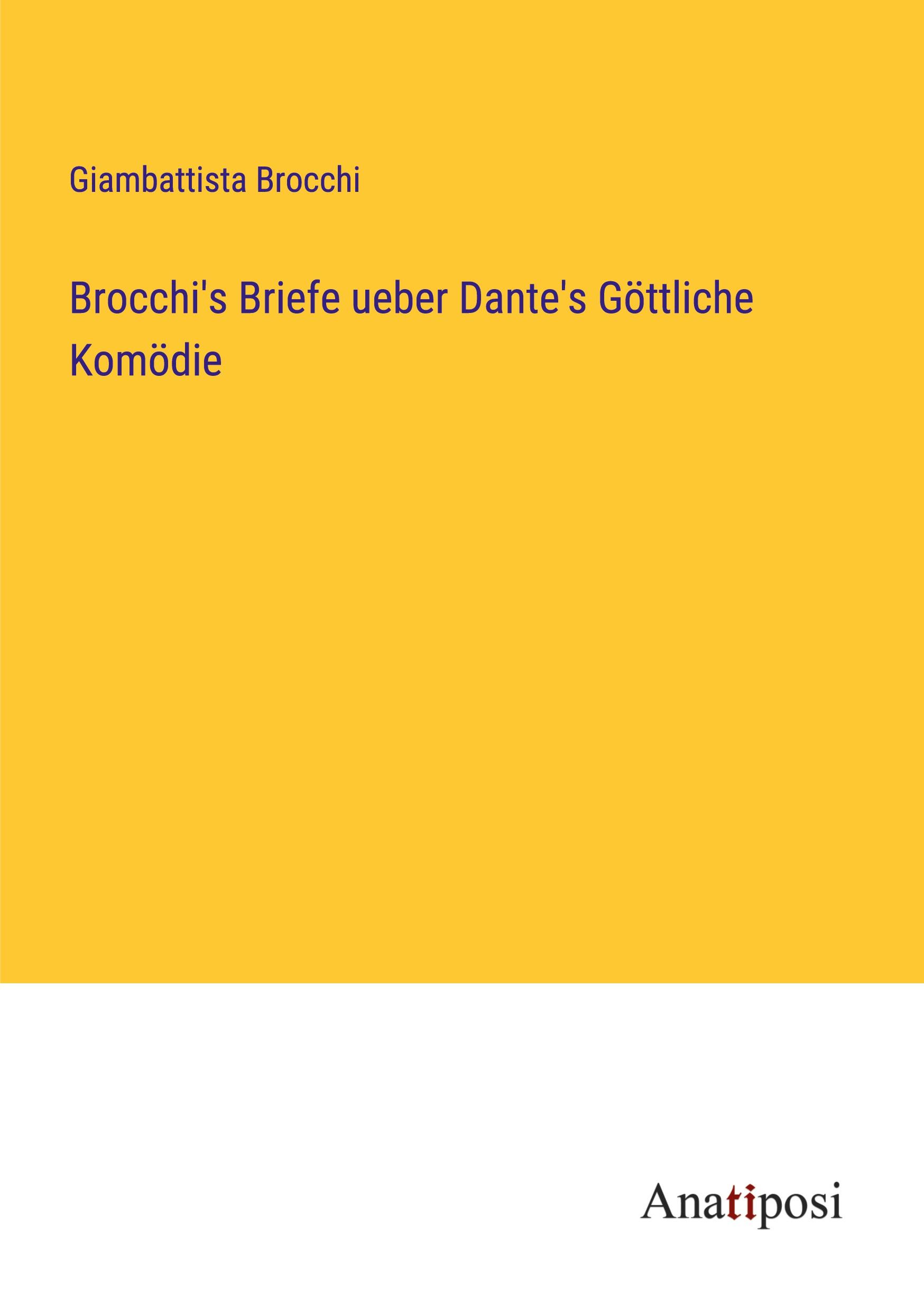 Brocchi's Briefe ueber Dante's Göttliche Komödie