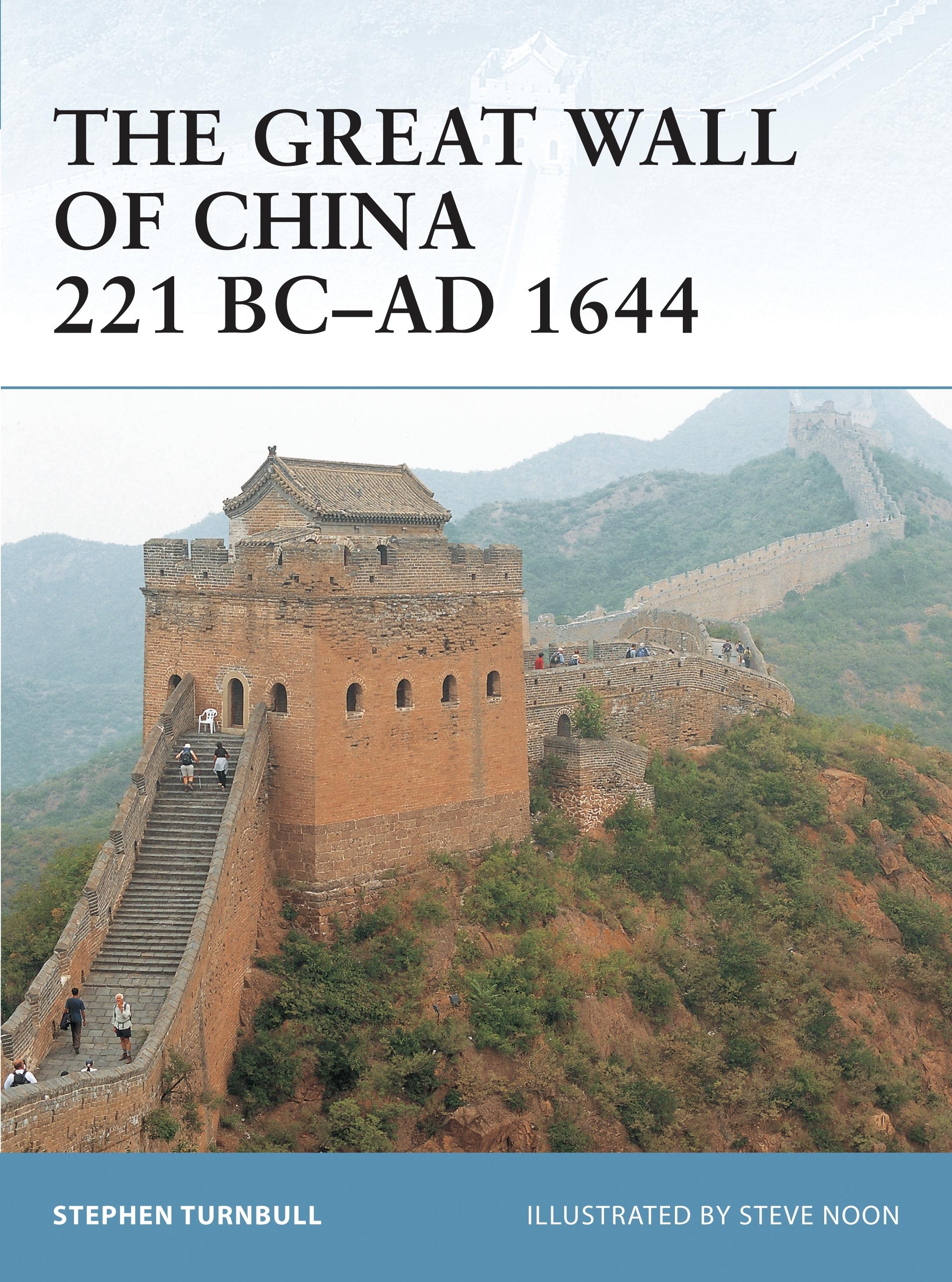 The Great Wall of China 221 BC-AD 1644