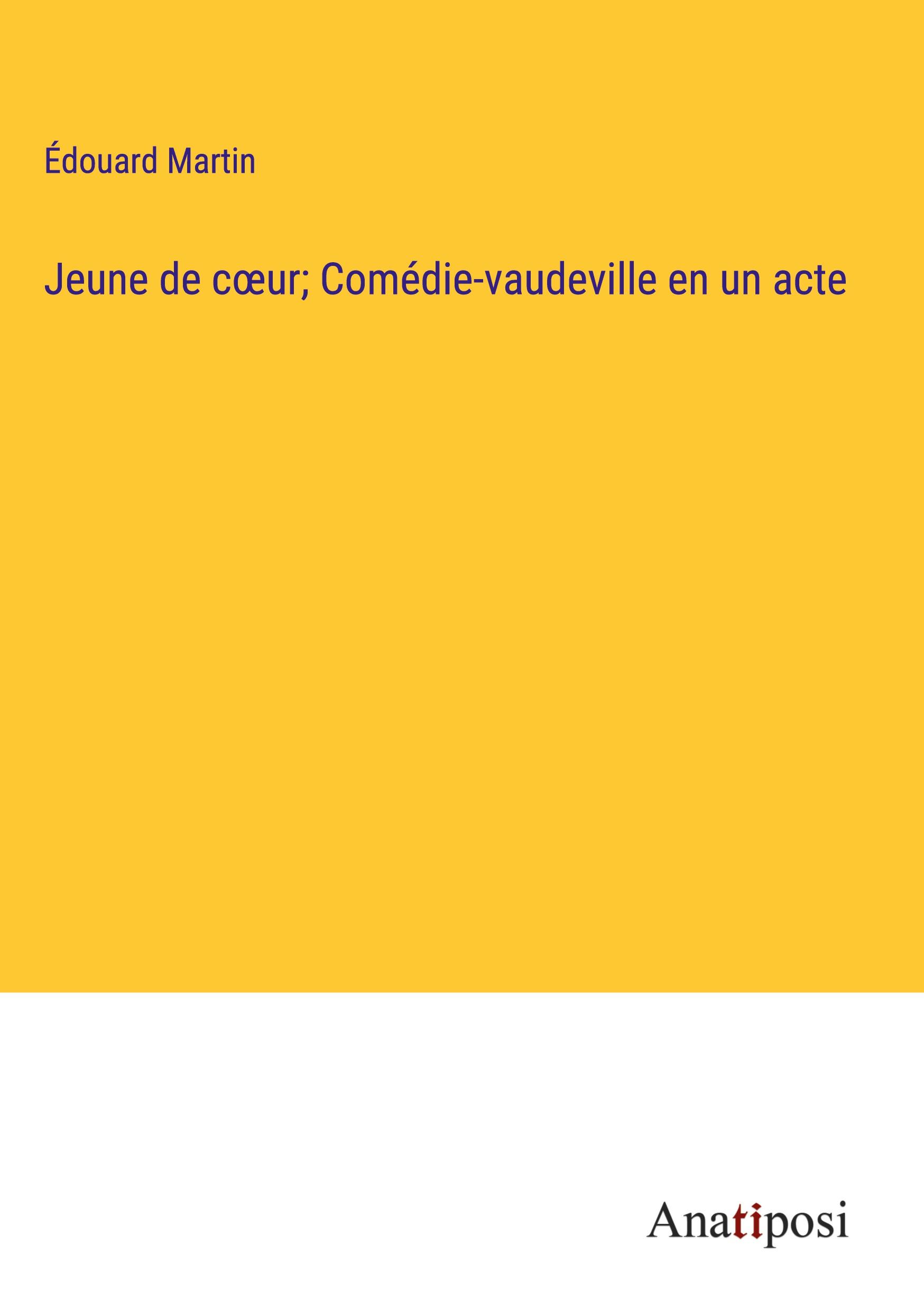 Jeune de c¿ur; Comédie-vaudeville en un acte