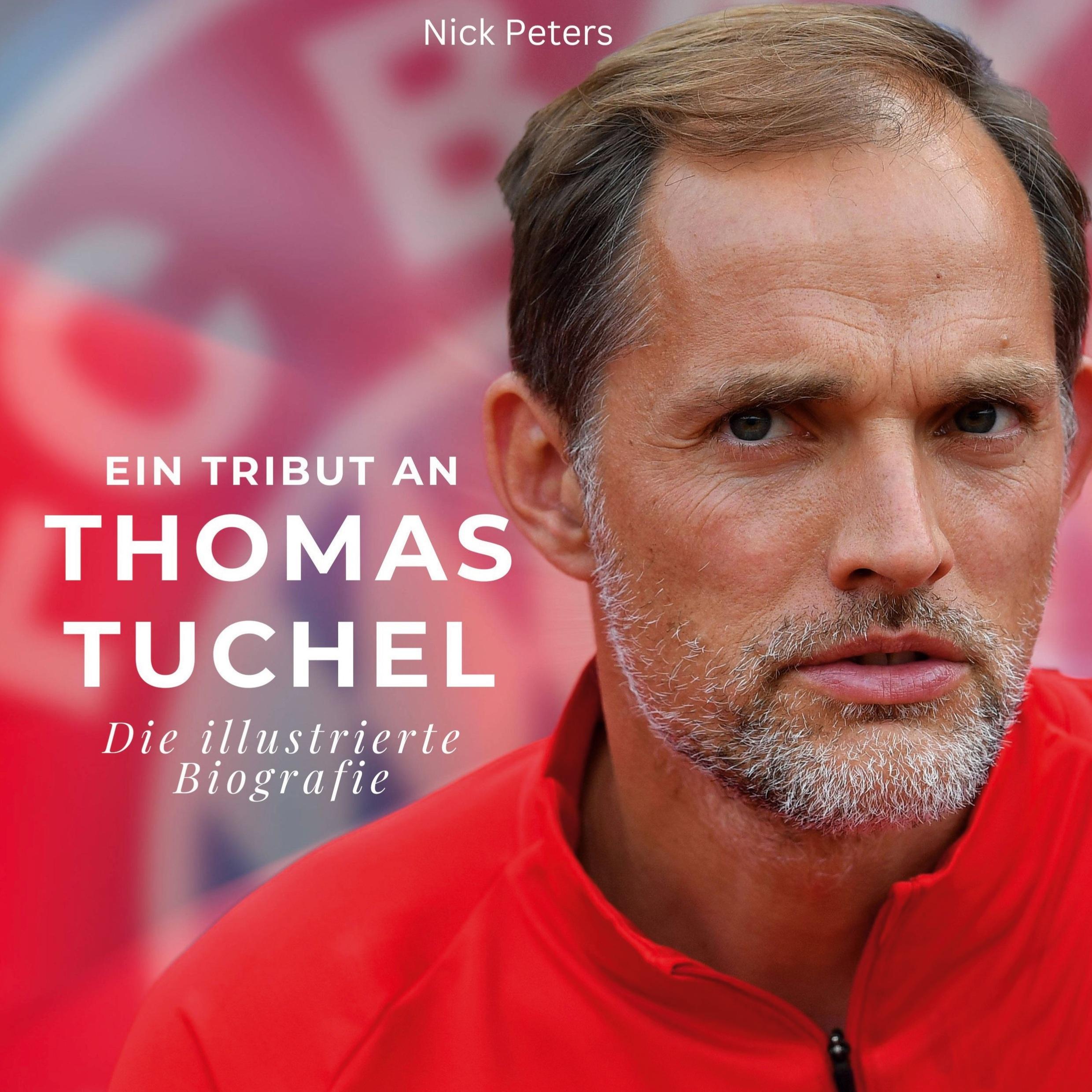 Ein Tribut an  Thomas Tuchel