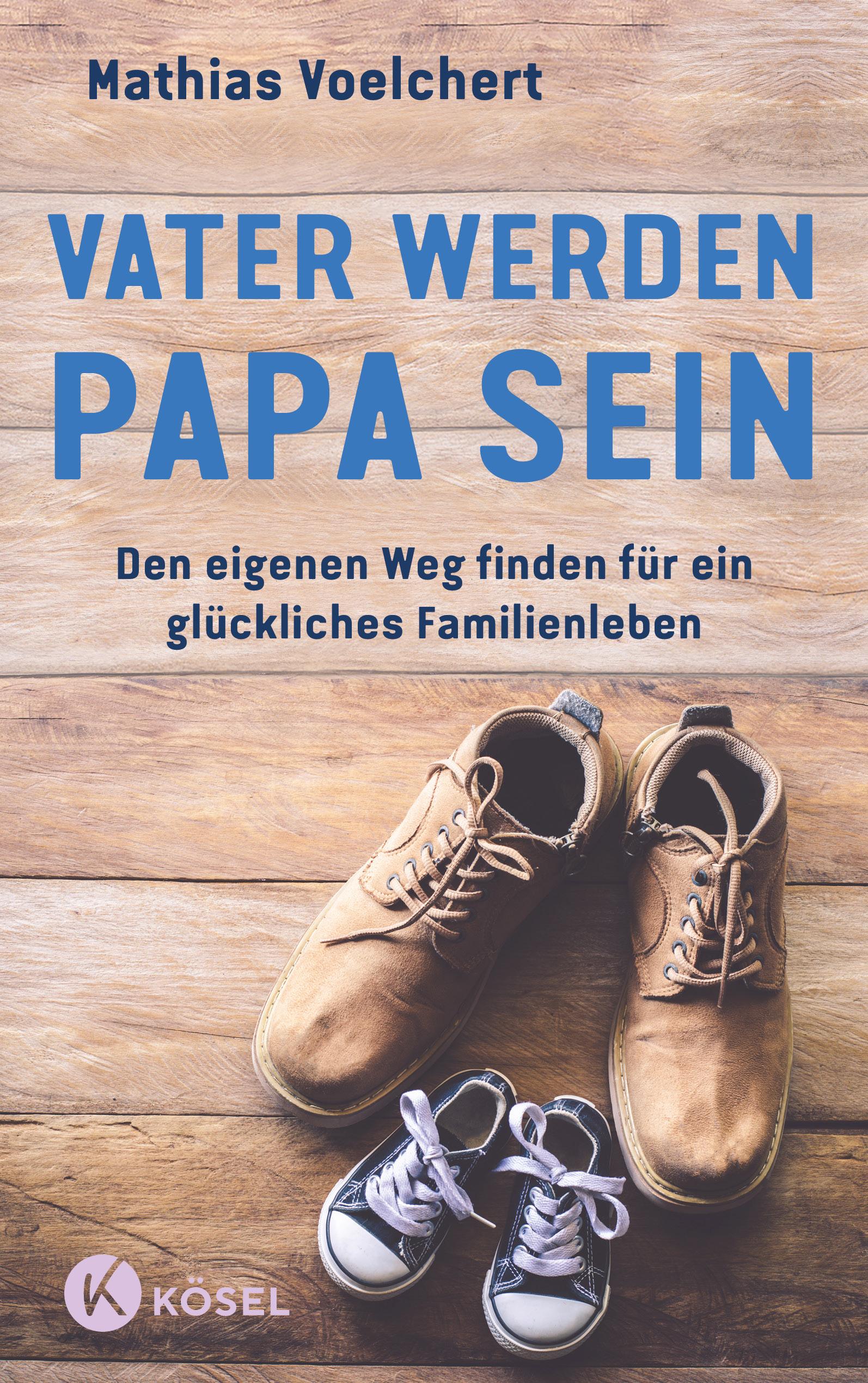 Vater werden. Papa sein