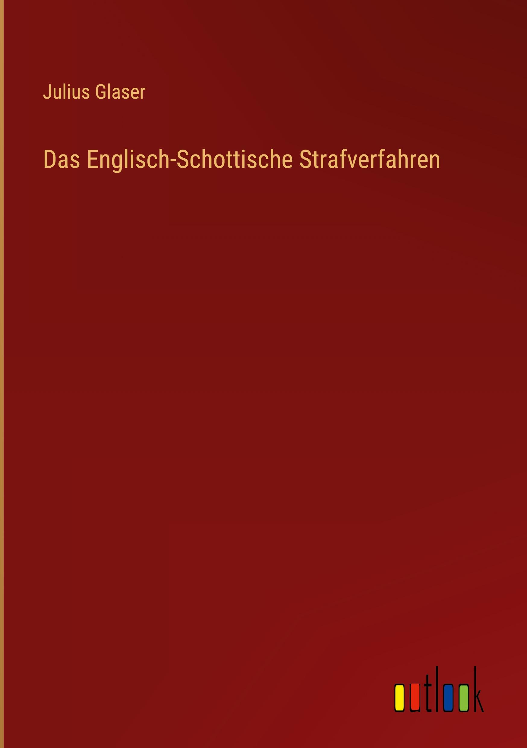 Das Englisch-Schottische Strafverfahren