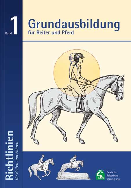 Grundausbildung für Reiter und Pferd