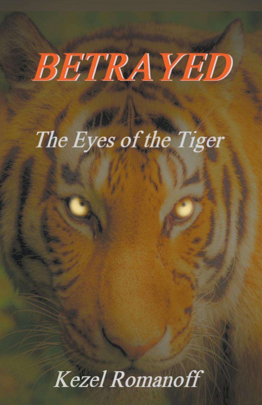 Betrayed     The Eyes of the Tiger