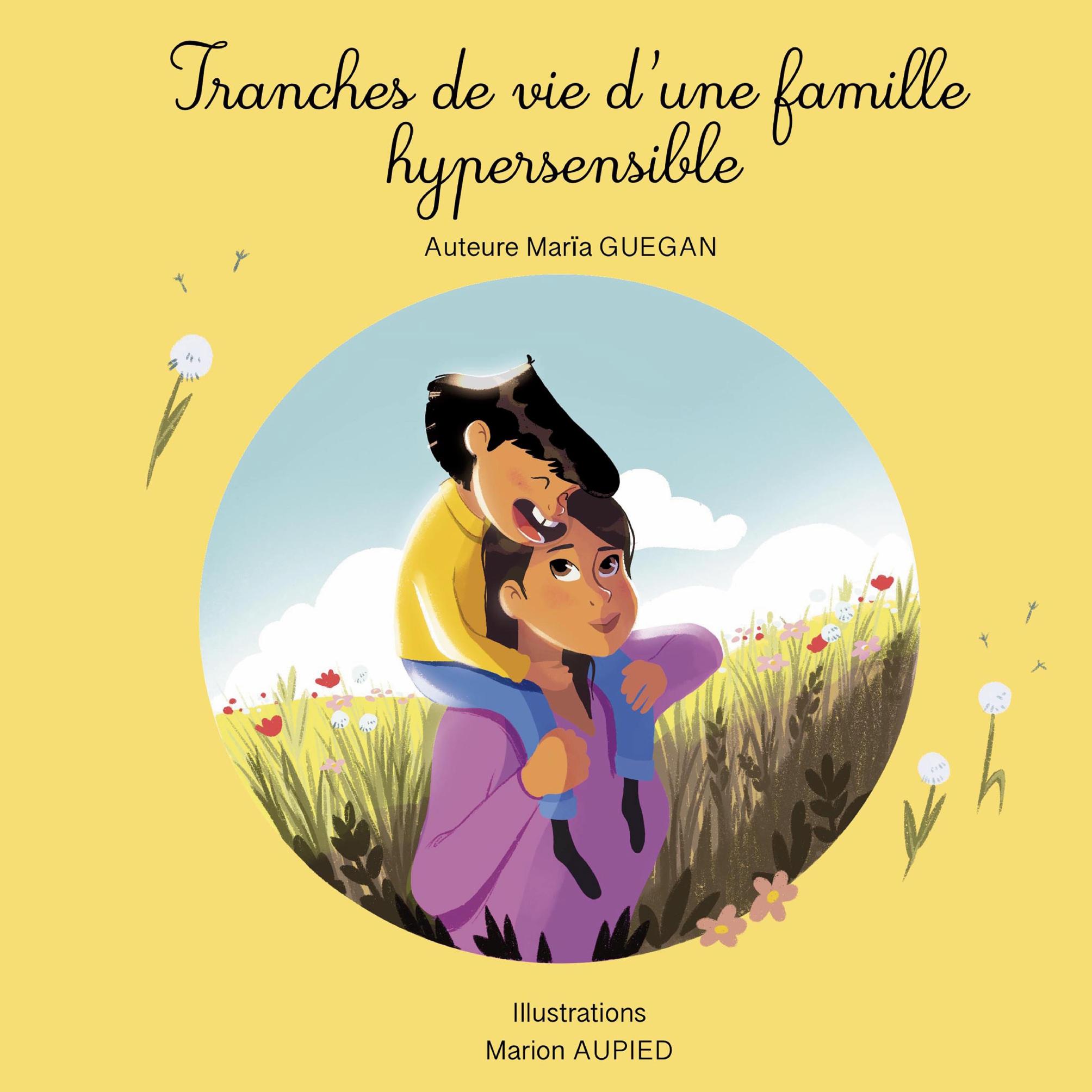 Tranches de vie d'une famille hypersensible