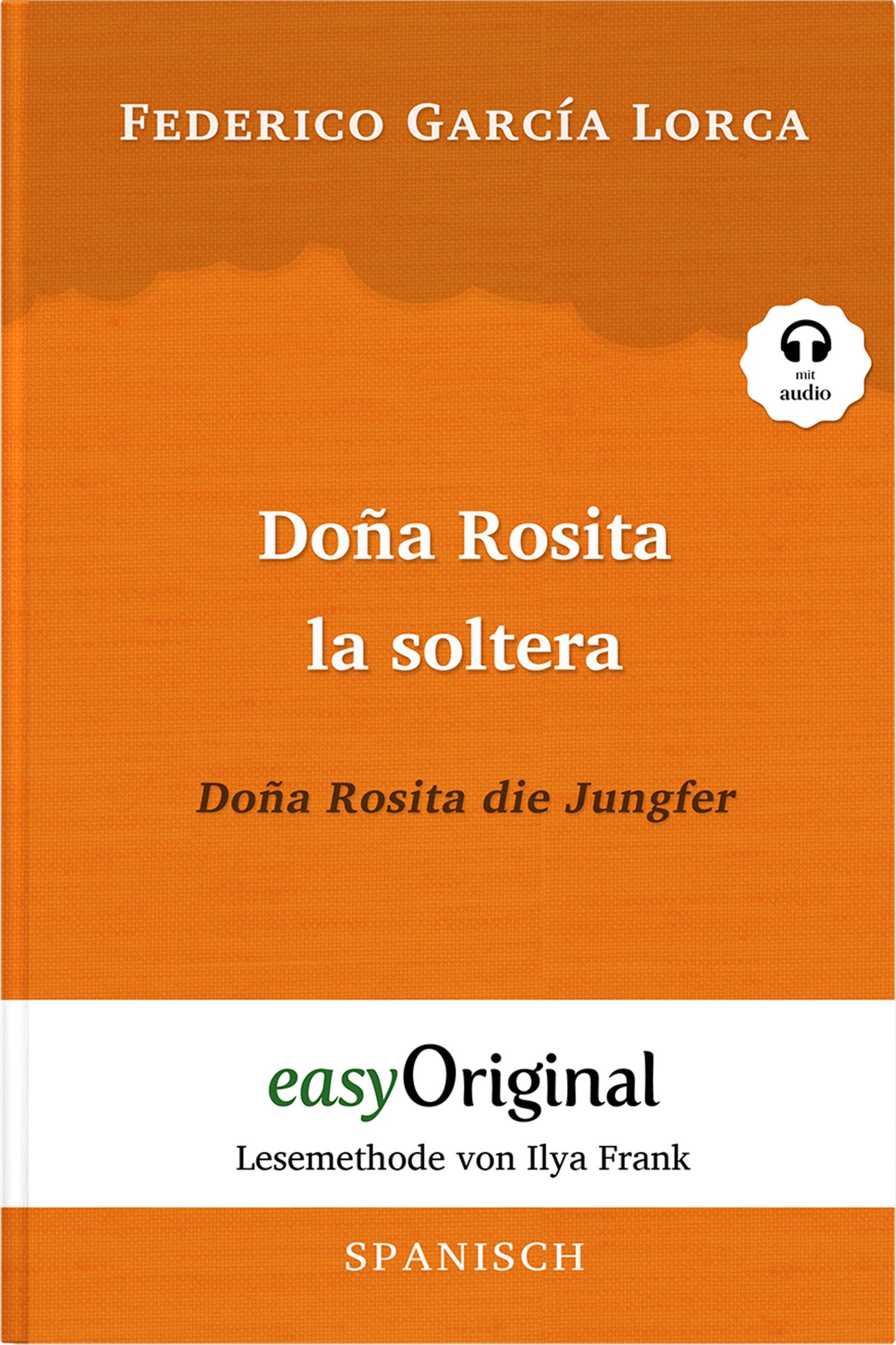 Doña Rosita la soltera / Doña Rosita die Jungfer (Buch + Audio-CD) - Lesemethode von Ilya Frank - Zweisprachige Ausgabe Spanisch-Deutsch