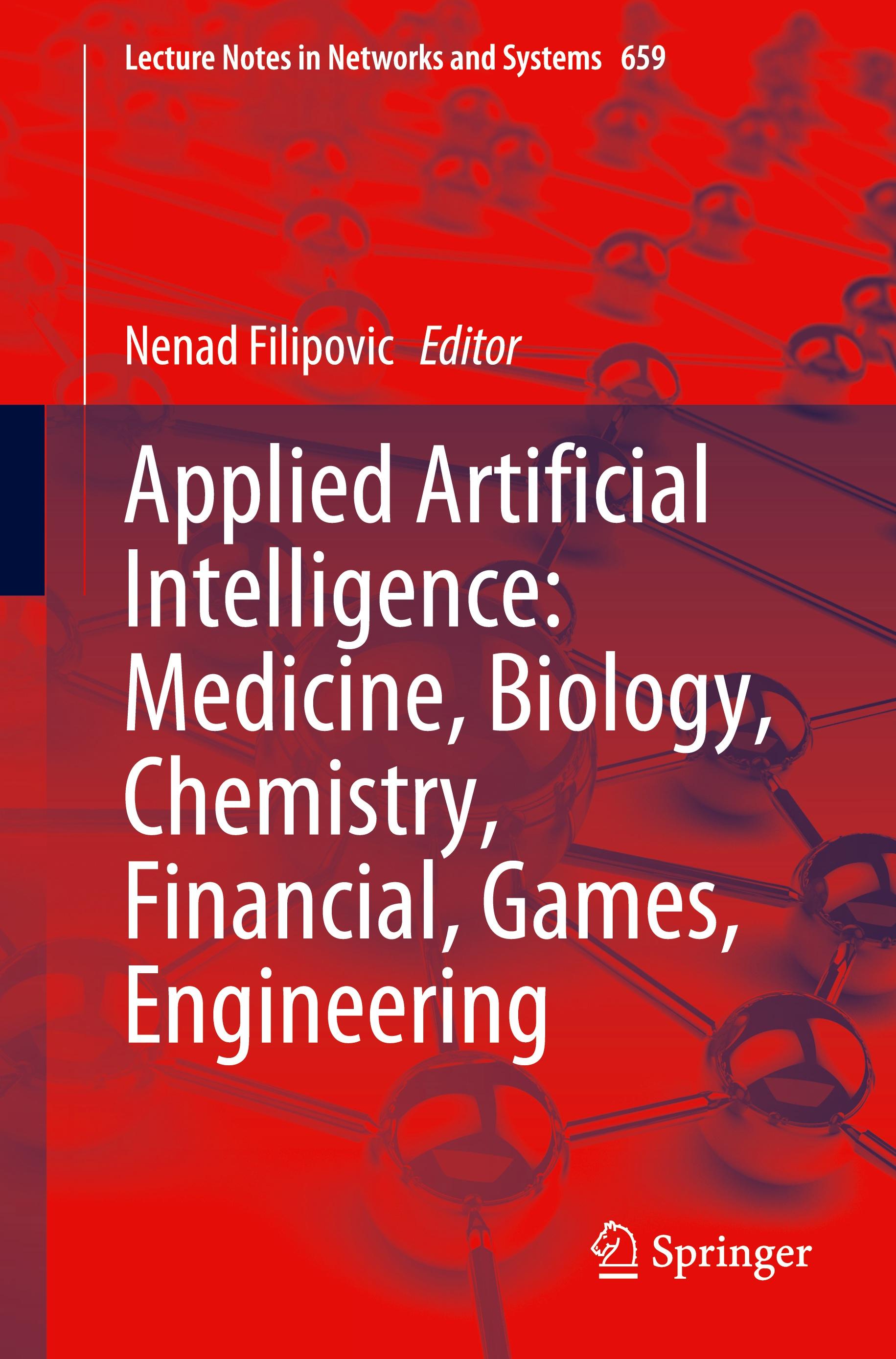 Applied Artificial Intelligence: Medicine, Biology, Chemistry, Financial, Games, Engineering