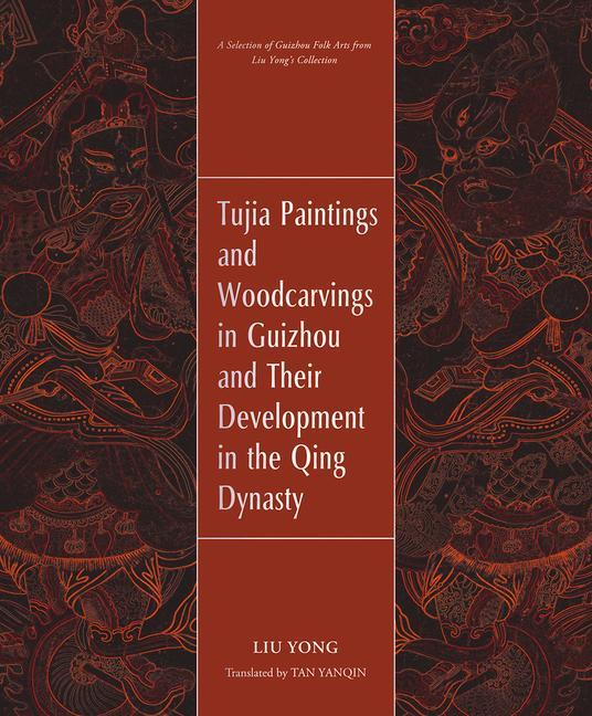 Tujia Paintings and Woodcarvings in Guizhou and Their Development in the Qing Dynasty