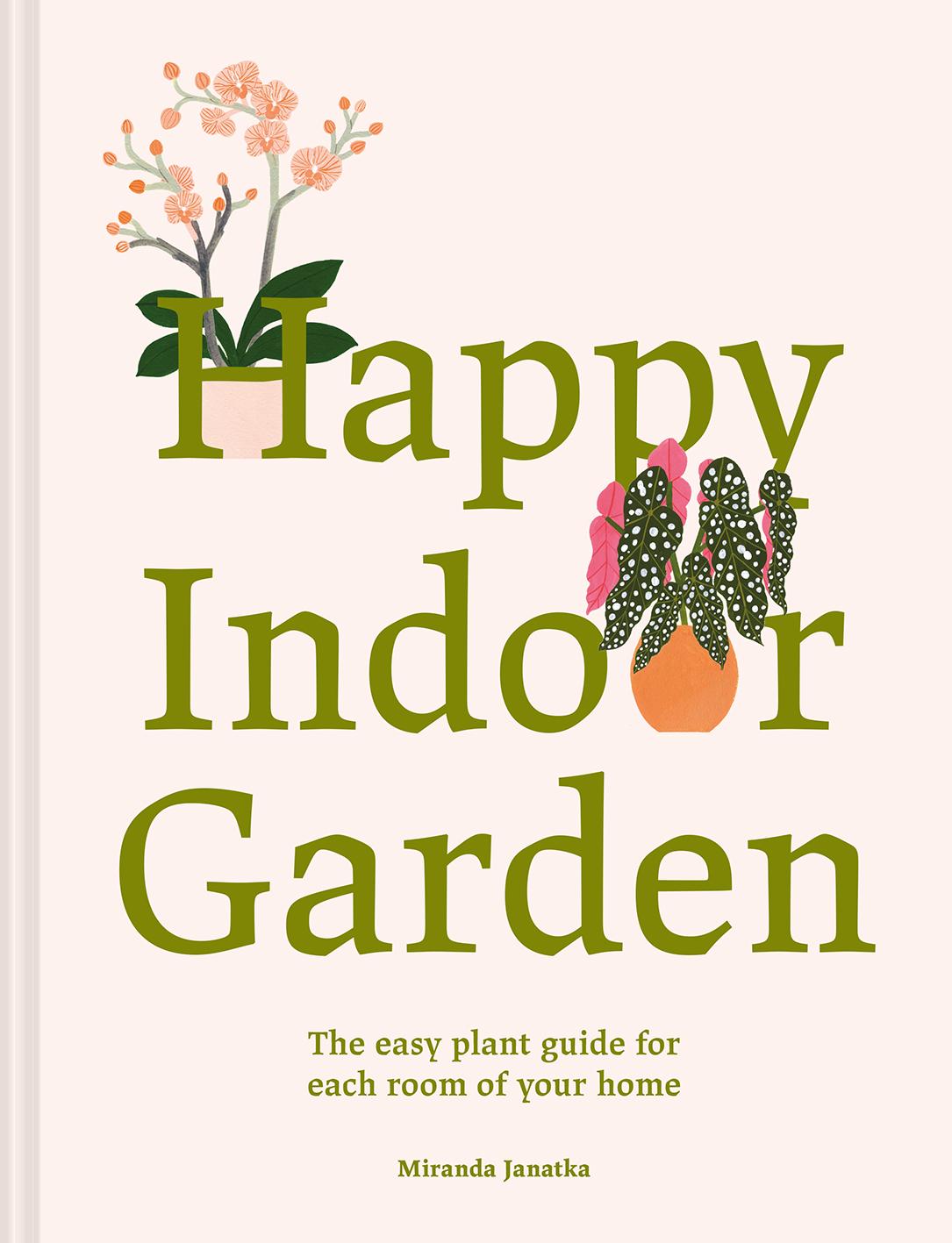 Happy Indoor Garden