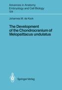 The Development of the Chondrocranium of Melopsittacus undulatus