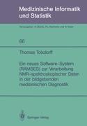 Ein neues Software-System (RAMSES) zur Verarbeitung NMR-spektroskopischer Daten in der bildgebenden medizinischen Diagnostik