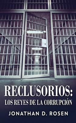 Reclusorios: Los reyes de la corrupción