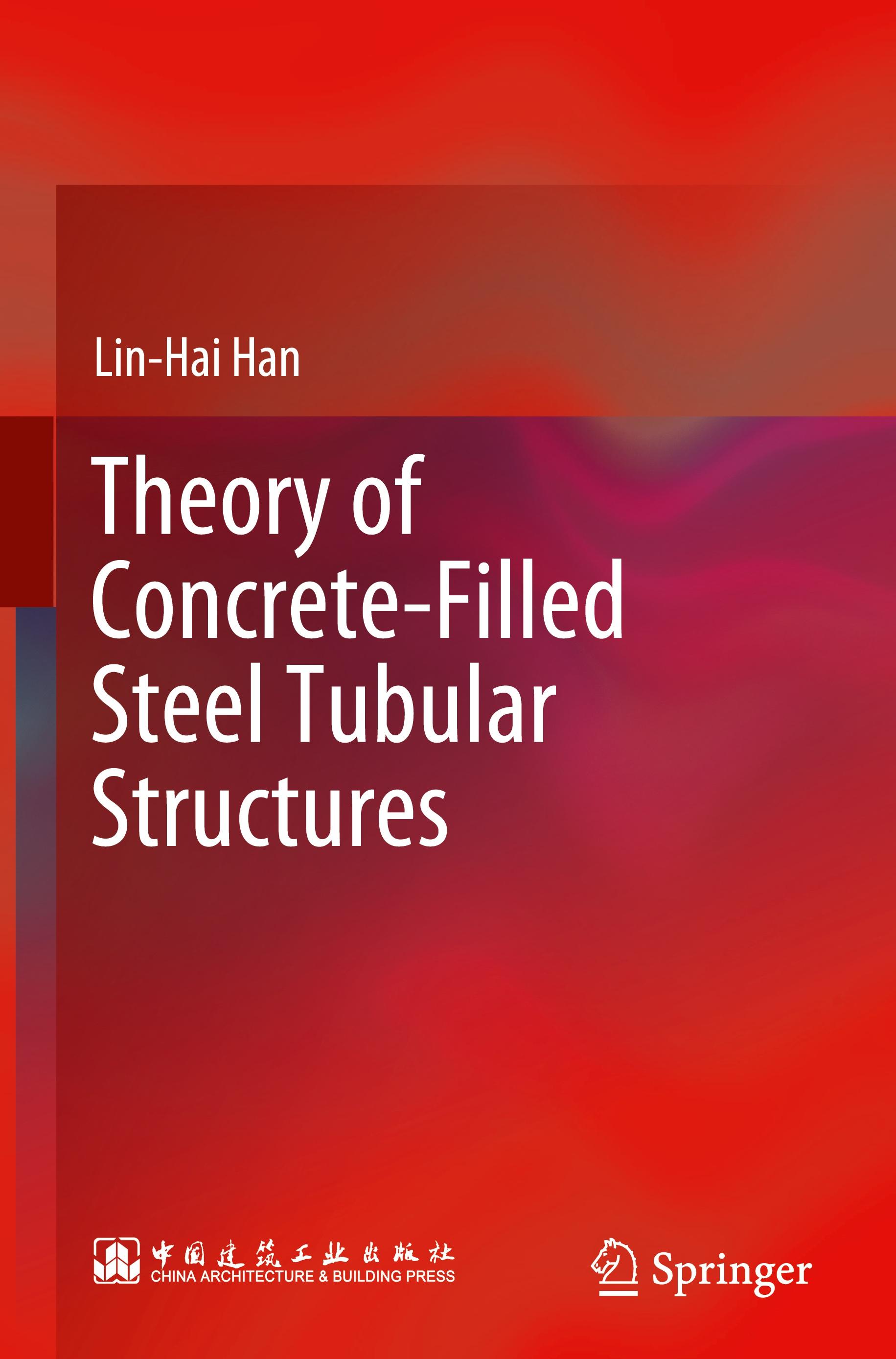 Theory of Concrete-Filled Steel Tubular Structures