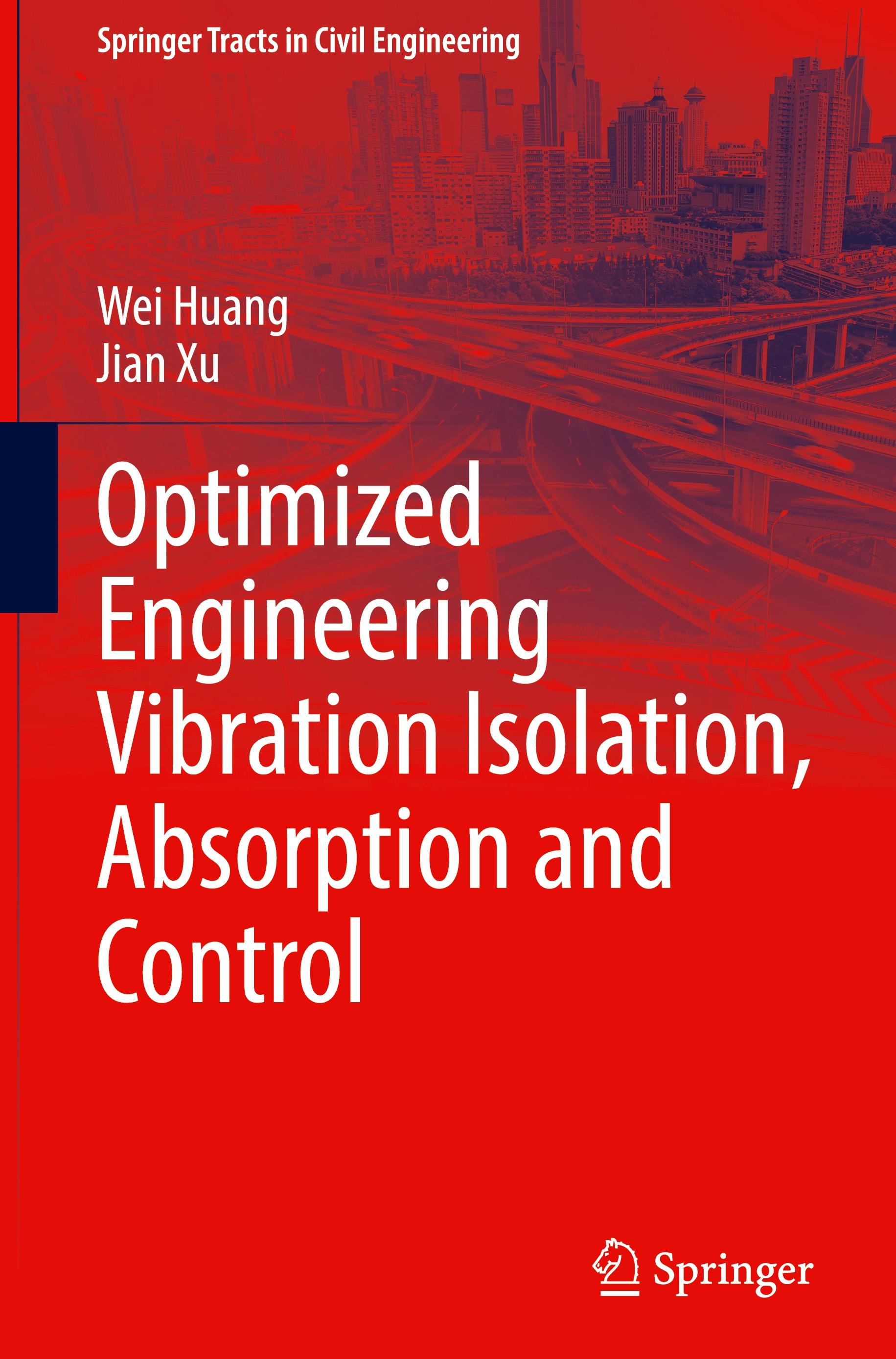 Optimized Engineering Vibration Isolation, Absorption and Control